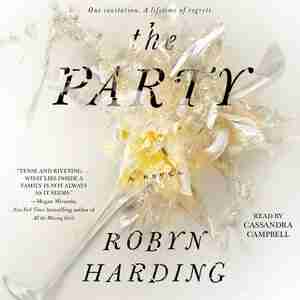 The Party: A Novel by Robyn Harding
