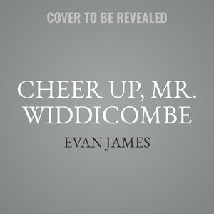 Couverture_Cheer Up, Mr. Widdicombe