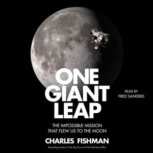 One Giant Leap: The Impossible Mission That Flew Us To The Moon