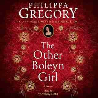 The Other Boleyn Girl: A Novel by Philippa Gregory