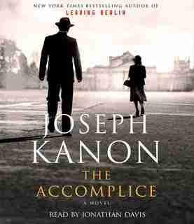 The Accomplice by JOSEPH KANON