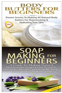 Couverture_Body Butters for Beginners & Soap Making for Beginners