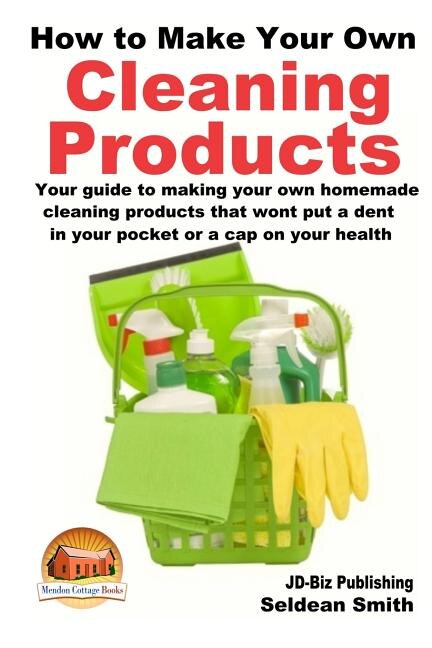 Front cover_How to Make Your Own Cleaning Products