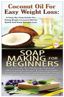 Couverture_Coconut Oil for Easy Weight Loss & Soap Making For Beginners