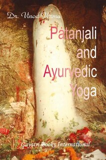 Front cover_Patanjali And Ayurvedic Yoga