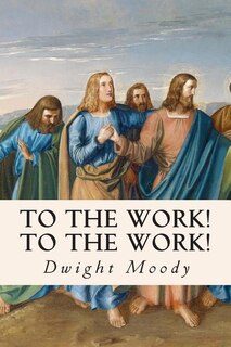 Front cover_To The Work! To The Work!