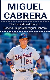 Front cover_Miguel Cabrera