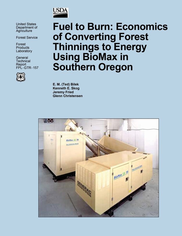 Fuel to Burn: Economics of Converting Forest Thinnings to Energy Using BioMax in Southern Oregon