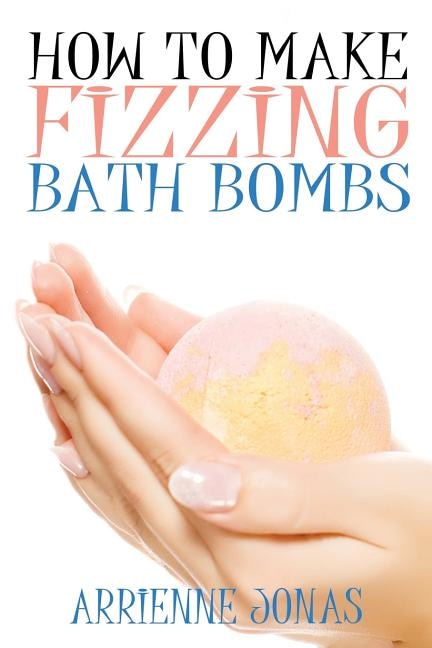 Couverture_How to Make Fizzing Bath Bombs