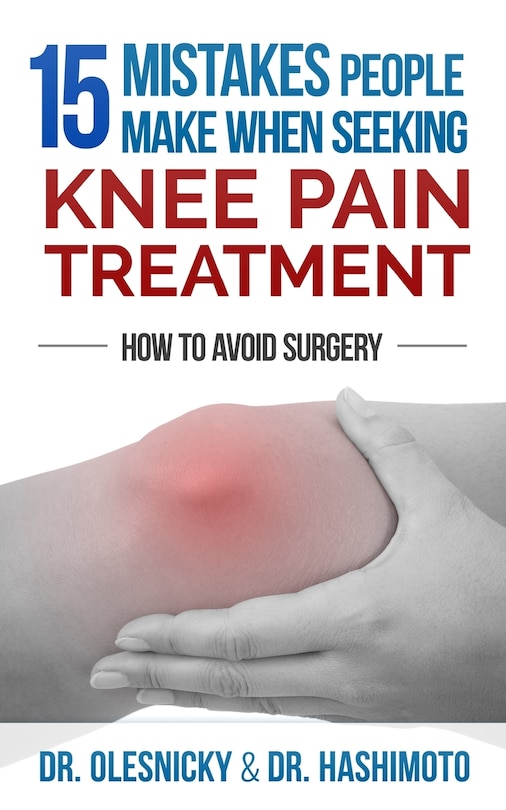 15 Mistakes People Make When Seeking Knee Pain Treatment: How To Avoid Surgery