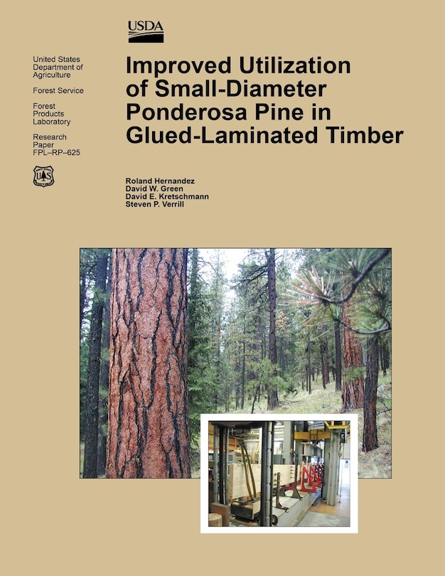 Front cover_Improved Utilization of Small-Diameter Ponderosa Pine in Glulam-Laminated Timber