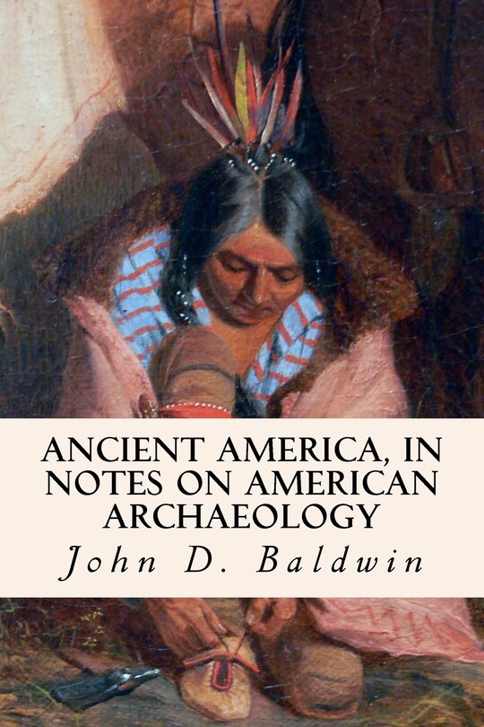 Front cover_Ancient America, in Notes on American Archaeology