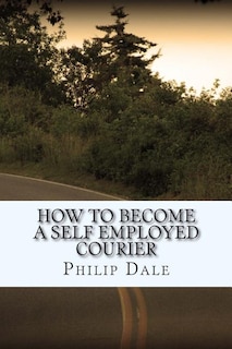 Front cover_How To Become A Self Employed Courier