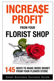 Front cover_Increase Profit from Your Florist Shop