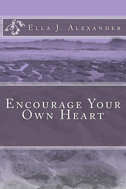 Front cover_Encourage Your Own Heart