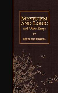 Front cover_Mysticism And Logic And Other Essays