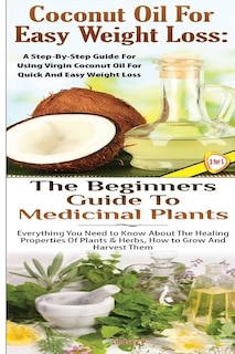 Couverture_Coconut Oil for Easy Weight Loss & The Beginners Guide to Medicinal Plants