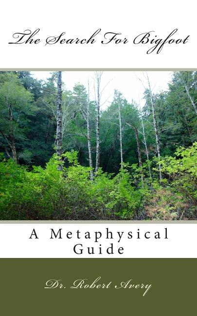 Couverture_A Metaphysical Guide To The Search For Bigfoot