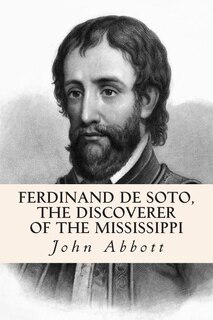 Couverture_Ferdinand De Soto, The Discoverer of the Mississippi