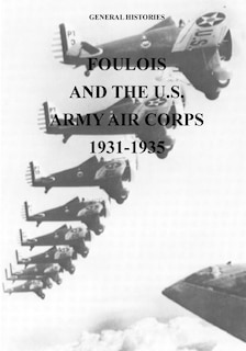 Front cover_Foulois and the U.S. Army Air Corps 1931-1935