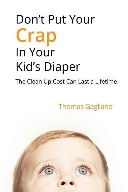 Front cover_Don't Put Your Crap In Your Kid's Diaper