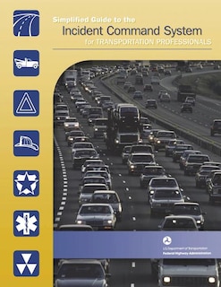 Couverture_Simplified Guide to the Incident Command System for Transportation Professionals