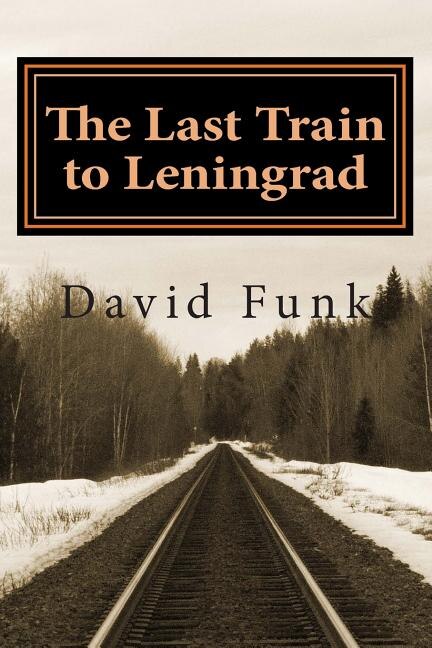 Front cover_The Last Train to Leningrad