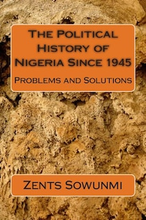 Front cover_The Political History of Nigeria Since 1945