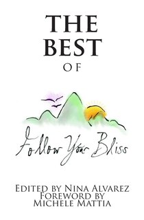 Front cover_The Best of Follow Your Bliss