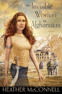 Front cover_An Invisible Woman in Afghanistan