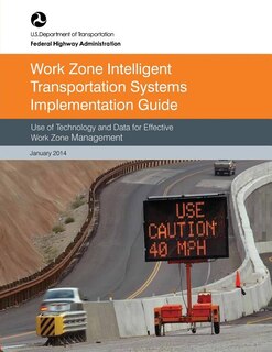 Front cover_Work Zone Intelligent Transportation System Implementation Guide