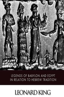 Front cover_Legends Of Babylon And Egypt In Relation To Hebrew Tradition