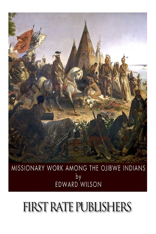Couverture_Missionary Work among the Ojibwe Indians