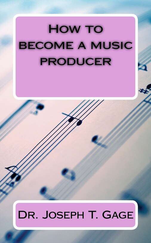 Front cover_How to become a music producer