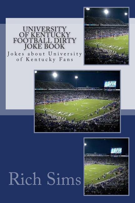 Front cover_University of Kentucky Football Dirty Joke Book