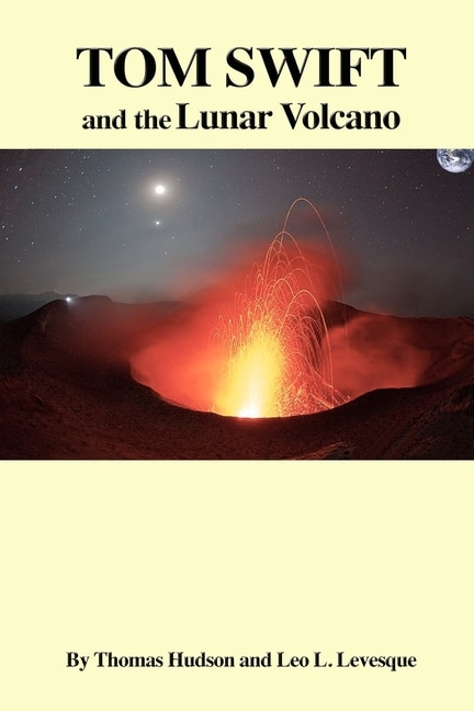 Couverture_TOM SWIFT and the Lunar Volcano