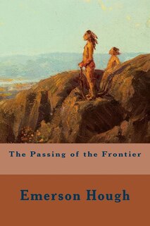 Front cover_The Passing of the Frontier