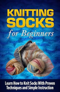 Front cover_Knitting Socks for Beginners