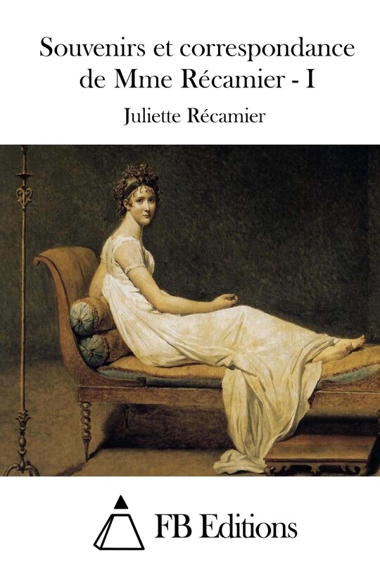 Couverture_Souvenirs et correspondance de Mme Récamier - I