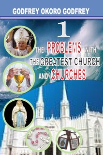 Front cover_The Problems with the Greatest Church and Churches