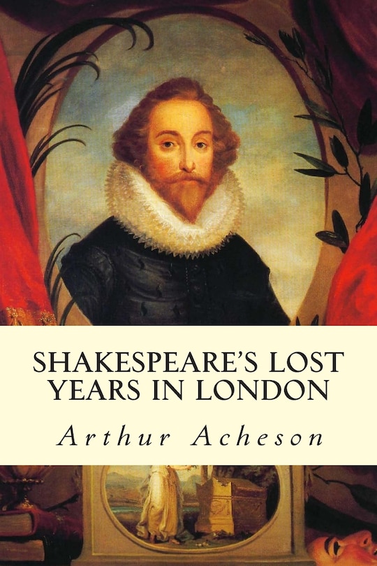 Front cover_Shakespeare's Lost Years in London