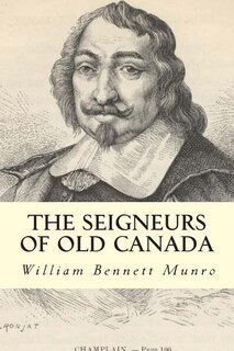 The Seigneurs of Old Canada