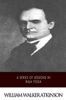 Front cover_A Series of Lessons in Raja Yoga