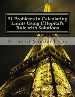 Couverture_51 Problems in Calculating Limits Using L'Hopital's Rule with Solutions