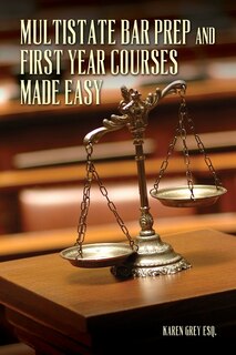 Couverture_Multistate Bar Prep And First Year Courses Made Easy