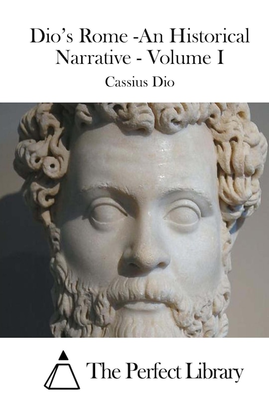 Couverture_Dio's Rome -An Historical Narrative - Volume I