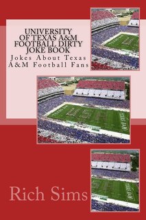 Front cover_University of Texas A&M Football Dirty Joke Book