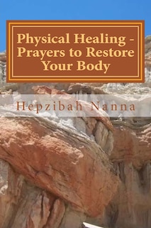 Front cover_Physical Healing - Prayers to Restore Your Body