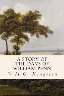 Front cover_A Story of the Days of William Penn