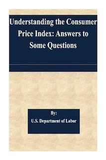 Understanding the Consumer Price Index: Answers to Some Questions